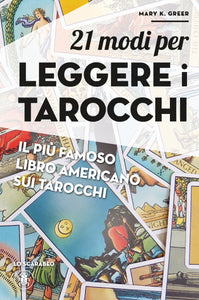 21 modi per leggere i Tarocchi
